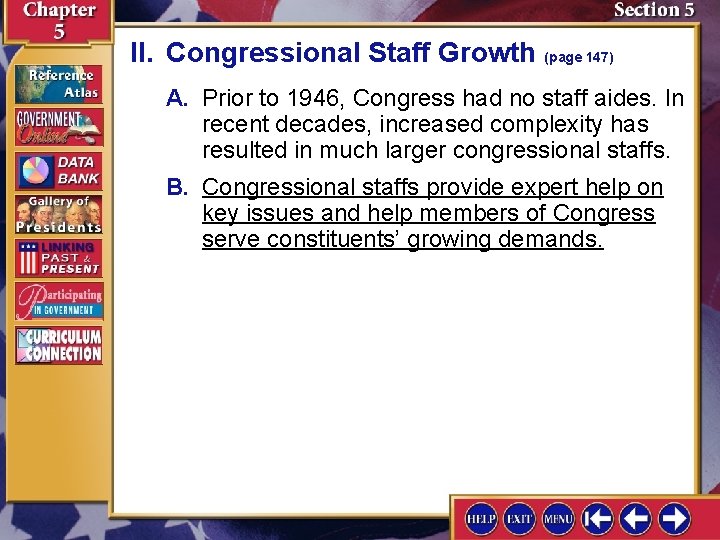 II. Congressional Staff Growth (page 147) A. Prior to 1946, Congress had no staff