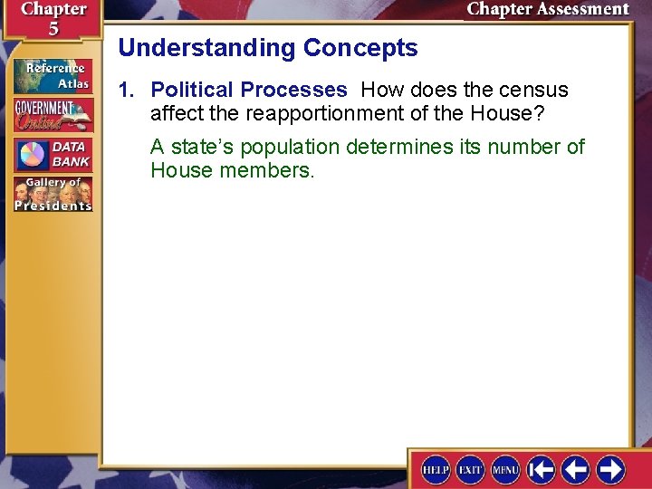 Understanding Concepts 1. Political Processes How does the census affect the reapportionment of the