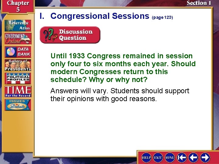 I. Congressional Sessions (page 123) Until 1933 Congress remained in session only four to