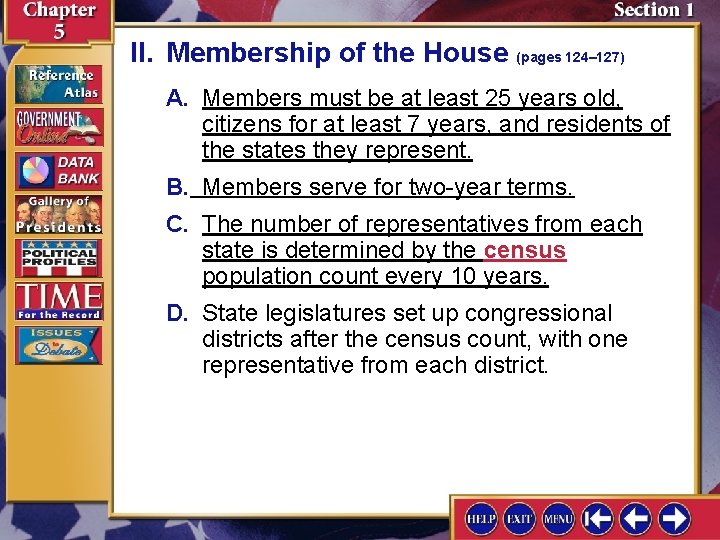 II. Membership of the House (pages 124– 127) A. Members must be at least