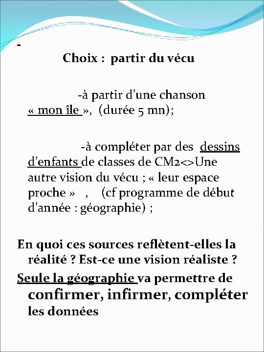  Choix : partir du vécu -à partir d’une chanson « mon île »