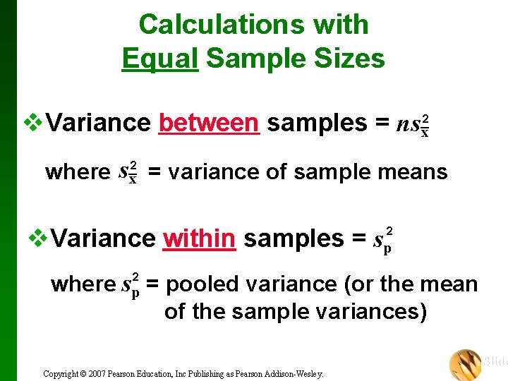 Calculations with Equal Sample Sizes v. Variance between samples = nsx 2 where sx