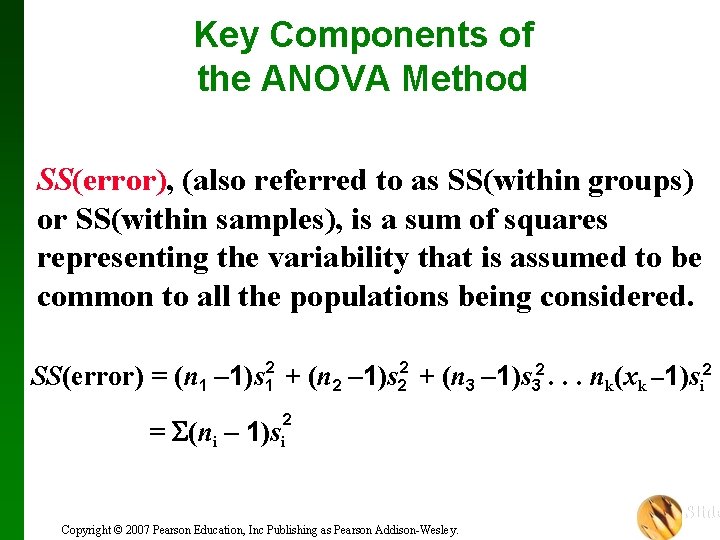 Key Components of the ANOVA Method SS(error), (also referred to as SS(within groups) or