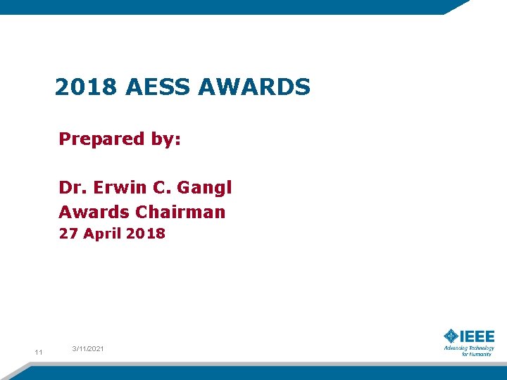 2018 AESS AWARDS Prepared by: Dr. Erwin C. Gangl Awards Chairman 27 April 2018