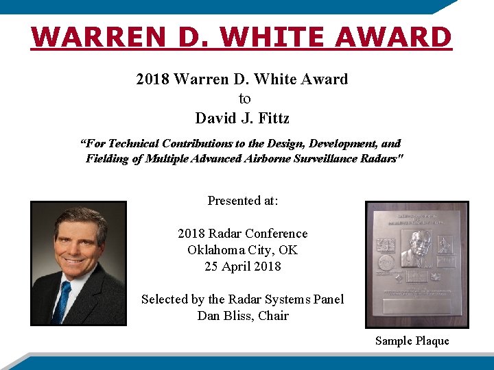 WARREN D. WHITE AWARD 2018 Warren D. White Award to David J. Fittz “For
