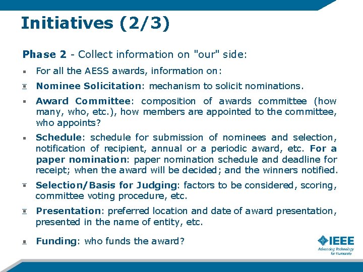 Initiatives (2/3) Phase 2 - Collect information on "our" side: For all the AESS