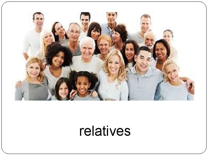 relatives 