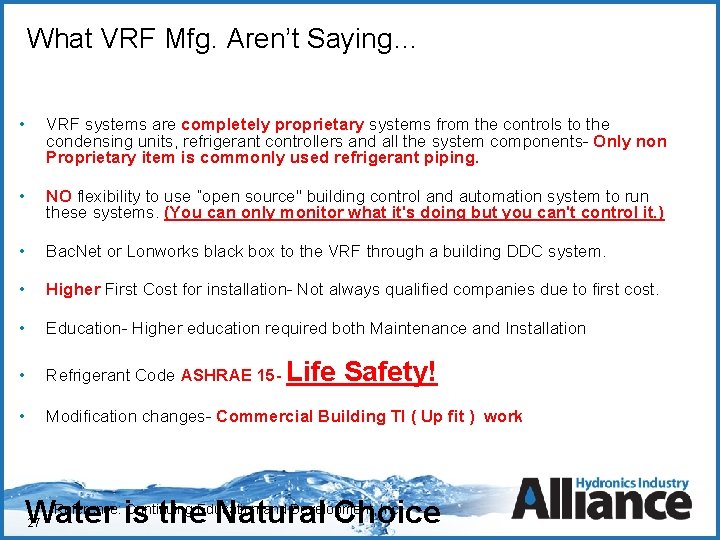 What VRF Mfg. Aren’t Saying… Click to edit Master title style • VRF systems