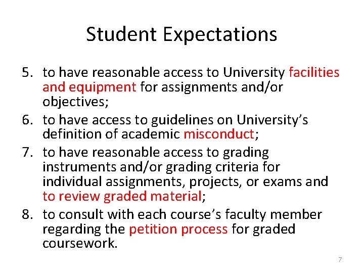 Student Expectations 5. to have reasonable access to University facilities and equipment for assignments