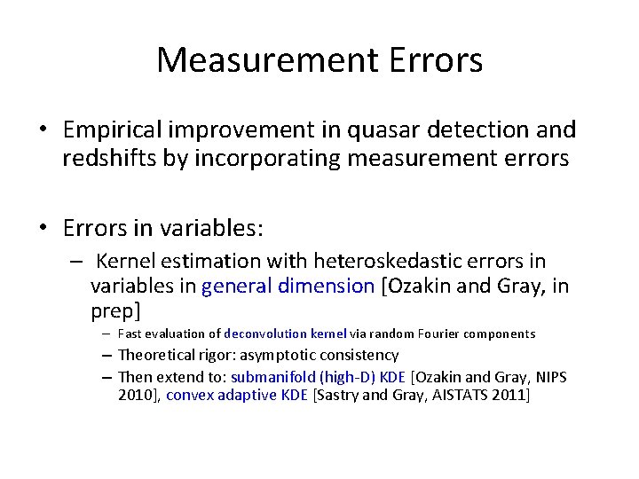 Measurement Errors • Empirical improvement in quasar detection and redshifts by incorporating measurement errors