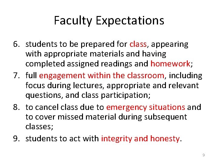 Faculty Expectations 6. students to be prepared for class, appearing with appropriate materials and