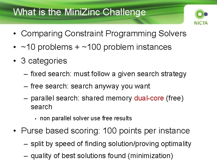 What is the Mini. Zinc Challenge • Comparing Constraint Programming Solvers • ~10 problems