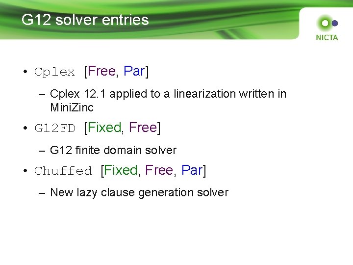 G 12 solver entries • Cplex [Free, Par] – Cplex 12. 1 applied to