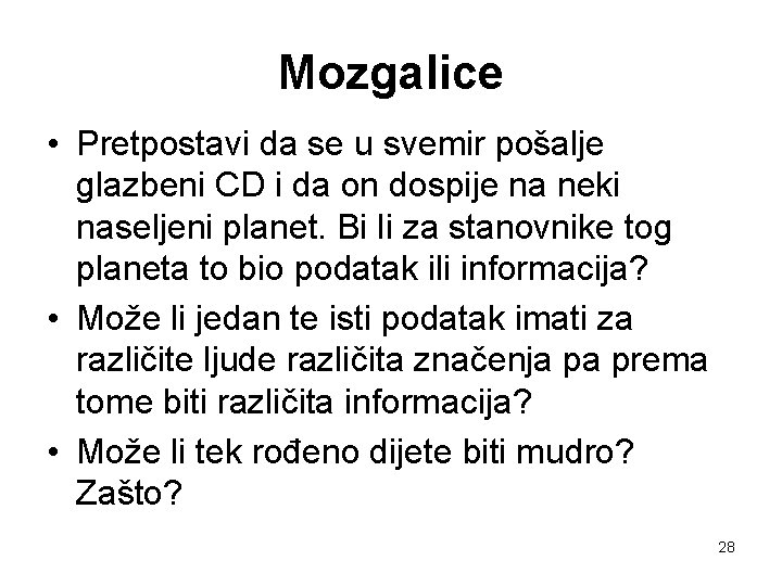 Mozgalice • Pretpostavi da se u svemir pošalje glazbeni CD i da on dospije