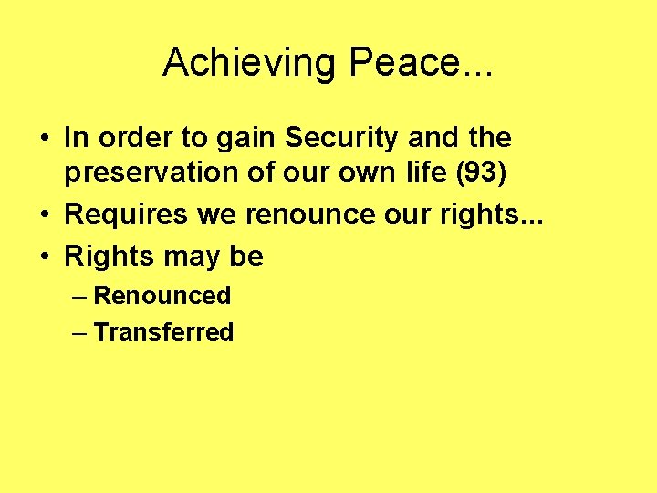 Achieving Peace. . . • In order to gain Security and the preservation of