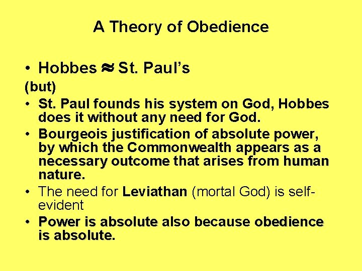 A Theory of Obedience • Hobbes St. Paul’s (but) • St. Paul founds his
