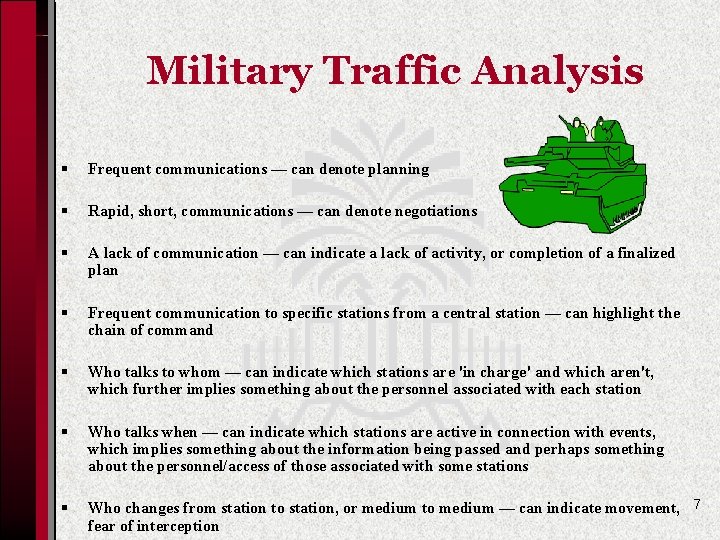 Military Traffic Analysis § Frequent communications — can denote planning § Rapid, short, communications