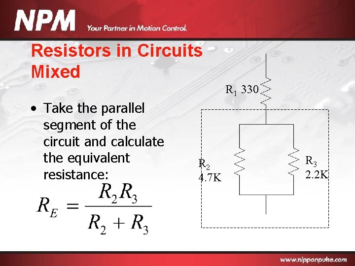 Resistors in Circuits Mixed R 1 330 • Take the parallel segment of the