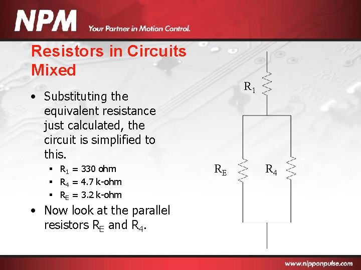 Resistors in Circuits Mixed R 1 • Substituting the equivalent resistance just calculated, the