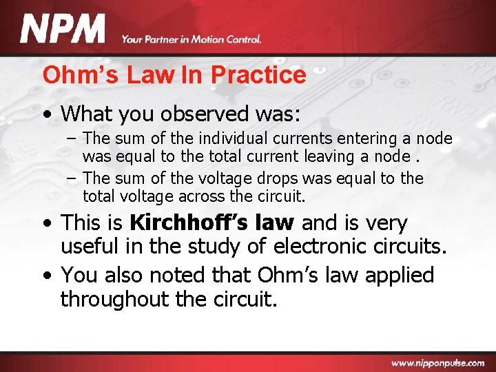 Ohm’s Law In Practice • What you observed was: – The sum of the