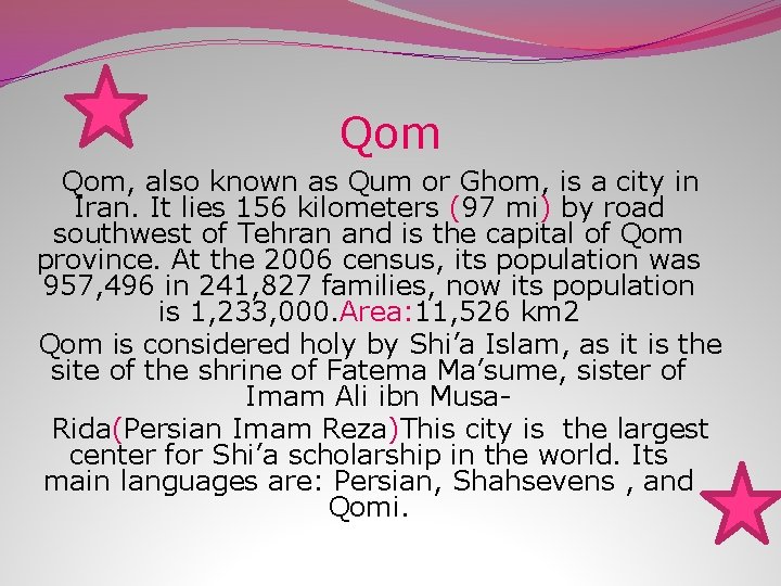 Qom Qom, also known as Qum or Ghom, is a city in Iran. It