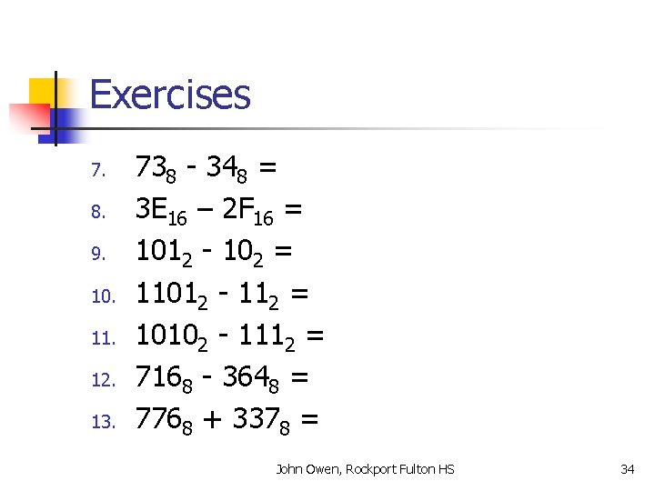 Exercises 7. 8. 9. 10. 11. 12. 13. 738 - 348 = 3 E