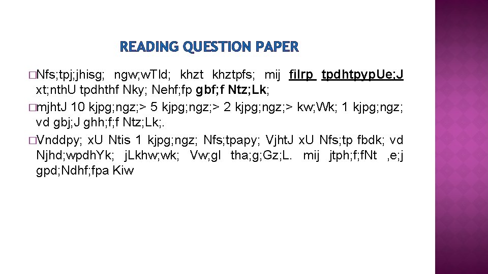 READING QUESTION PAPER �Nfs; tpj; jhisg; ngw; w. Tld; khztpfs; mij filrp tpdhtpyp. Ue;