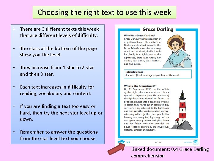 Choosing the right text to use this week • There are 3 different texts