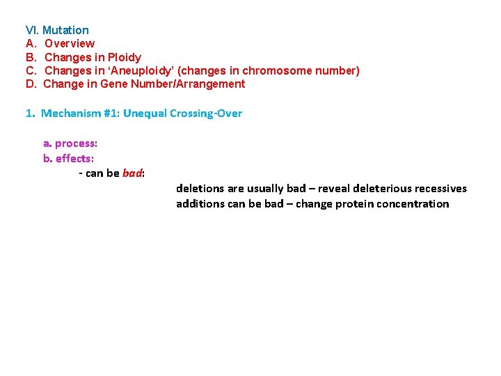 VI. Mutation A. Overview B. Changes in Ploidy C. Changes in ‘Aneuploidy’ (changes in