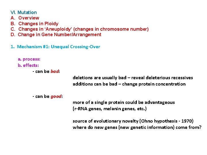 VI. Mutation A. Overview B. Changes in Ploidy C. Changes in ‘Aneuploidy’ (changes in