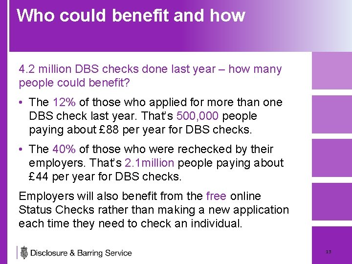 Who could benefit and how 4. 2 million DBS checks done last year –