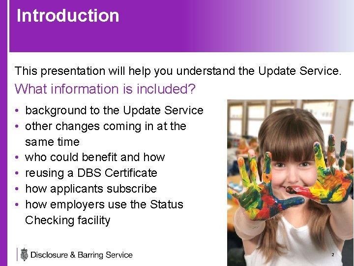 Introduction This presentation will help you understand the Update Service. What information is included?