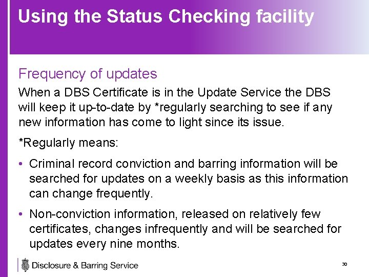 Using the Status Checking facility Frequency of updates When a DBS Certificate is in