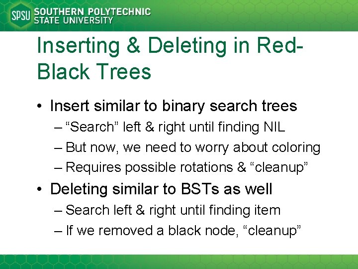 Inserting & Deleting in Red. Black Trees • Insert similar to binary search trees