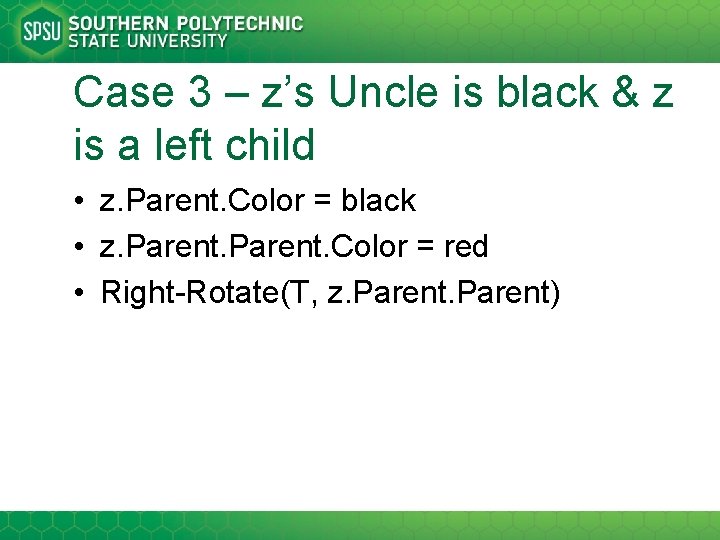 Case 3 – z’s Uncle is black & z is a left child •