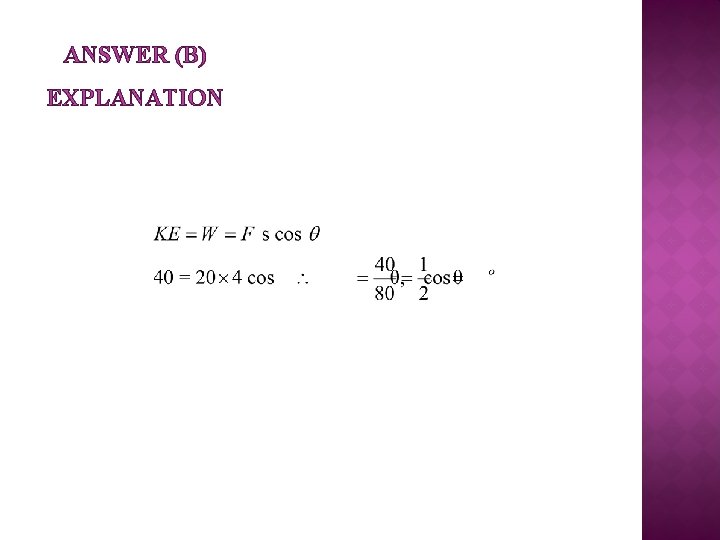 ANSWER (B) EXPLANATION 