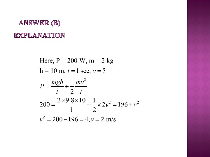 ANSWER (B) EXPLANATION 