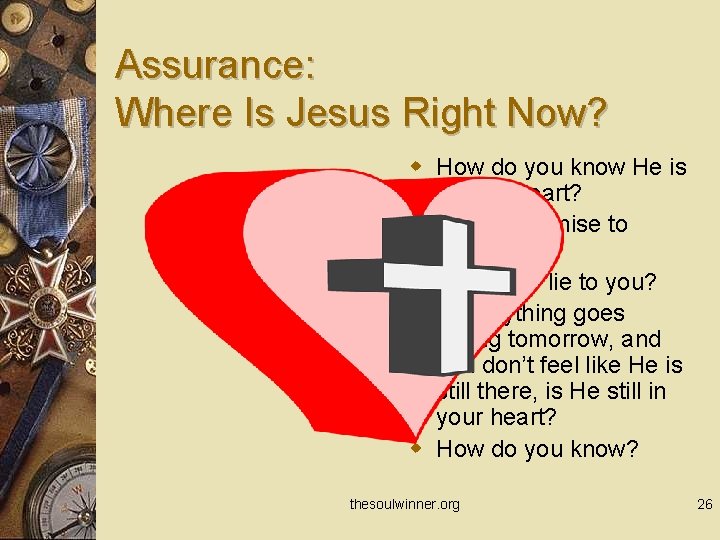 Assurance: Where Is Jesus Right Now? w How do you know He is in