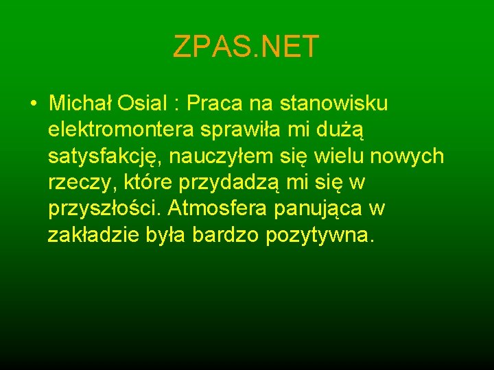 ZPAS. NET • Michał Osial : Praca na stanowisku elektromontera sprawiła mi dużą satysfakcję,