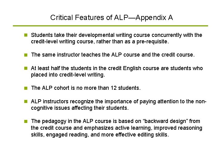 Critical Features of ALP—Appendix A Students take their developmental writing course concurrently with the