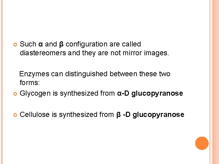  Such α and β configuration are called diastereomers and they are not mirror