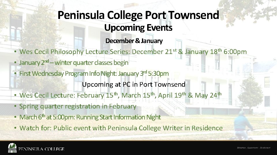 Peninsula College Port Townsend Upcoming Events • • December & January Wes Cecil Philosophy
