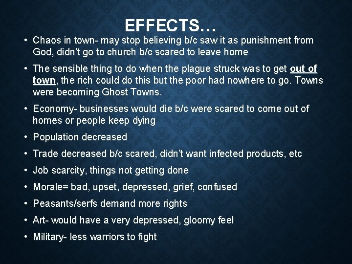 EFFECTS… • Chaos in town- may stop believing b/c saw it as punishment from