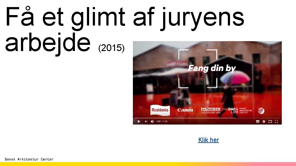 Få et glimt af juryens arbejde (2015) Klik her 