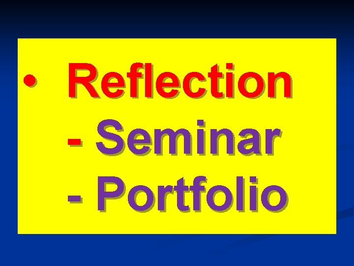  • Reflection - Seminar - Portfolio ﺇﺩﺍﺭﺓ ﺍﻟﺘﺪﺭﻳﺐ 24 