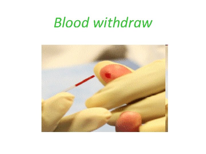 Blood withdraw 