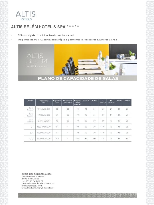 ALTIS BELÉM HOTEL & SPA * * * • 3 Salas high-tech multifuncionais com