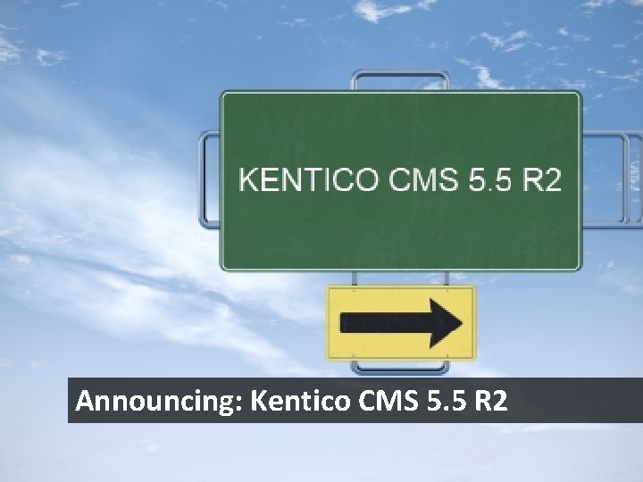 Announcing: Kentico CMS 5. 5 R 2 