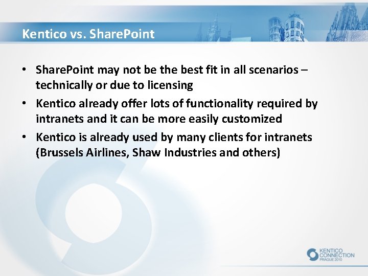 Kentico vs. Share. Point • Share. Point may not be the best fit in