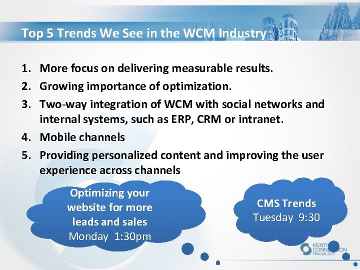 Top 5 Trends We See in the WCM Industry 1. More focus on delivering